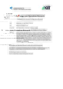 V ORtr¨age zum Operations Research Kolloquium des Instituts f¨ur Operations Research Zeit:  Donnerstag, 15. April 2010, 17:30 Uhr