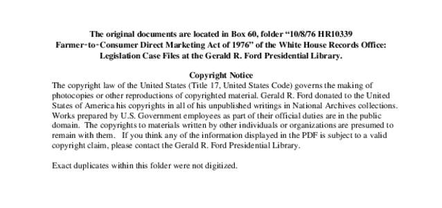 The original documents are located in Box 60, folder “[removed]HR10339 Farmer‑to‑Consumer Direct Marketing Act of 1976” of the White House Records Office: Legislation Case Files at the Gerald R. Ford Presidential 