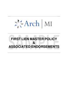 Arch MI First Lien Master Policy Consolidated - Customer Sample