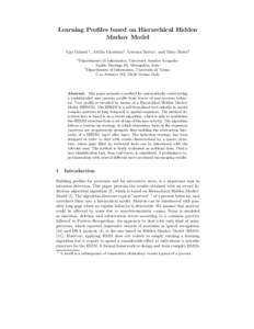 Learning Profiles based on Hierarchical Hidden Markov Model Ugo Galassi 1 , Attilio Giordana1, Lorenza Saitta1 , and Maco Botta2 1  Dipartimento di Informatica, Universit`