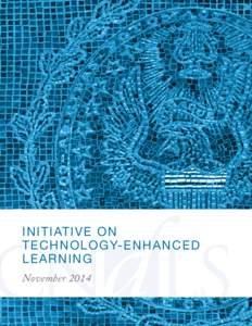 INITIATIVE ON TECHNOLOGY-ENHANCED LEARNING November 2014 ITEL 2013–2014 Annual Report