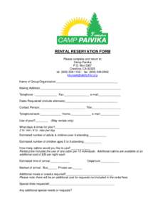 RENTAL RESERVATION FORM Please complete and return to: Camp Paivika P.O. Box 3367 Crestline, CAtel: (fax: (