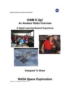 National Aeronautics and Space Administration  HAM It Up! An Amateur Radio Overview A Digital Learning Network Experience