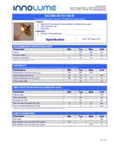 Innolume GmbH Konrad-Adenauer-Allee 11, 44263 Dortmund/Germany Phone: +; Web: www.innolume.com GCTO-100-B Curved stripe gain chip for 770-820nm tuning range