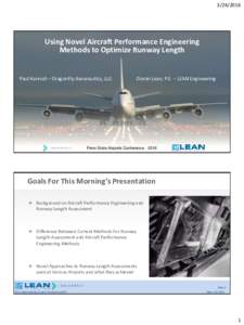 Using Novel Aircraft Performance Engineering Methods to Optimize Runway Length  Paul Hannah – DragonFly Aeronautics, LLC