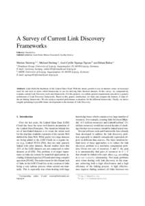 A Survey of Current Link Discovery Frameworks Editor(s): Natasha Noy Solicited review(s): Arnab Dutta; Miriam FernandezK; Kavitha Srinivas  Markus Nentwig a,∗ , Michael Hartung a , Axel-Cyrille Ngonga Ngomo b and Erhar