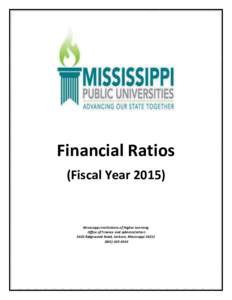 Financial Ratios (Fiscal YearMississippi Institutions of Higher Learning Office of Finance and Administration 3825 Ridgewood Road, Jackson, Mississippi 39211