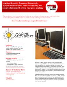 Imagine Schools’ Groveport Community School and Groveport Prep save money and accomodate growth with a new print strategy Cannon IV didn’t want to close the deal the first day we met, and that’s what we were used t