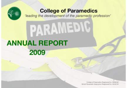 College of Paramedics  ‘leading the development of the paramedic profession’ ANNUAL REPORT 2009