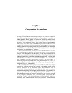 Chapter 6  Comparative Regionalism The end of the Cold War has induced many scholars and politicians to shift the focus of the security problematique away from the “causes of war” to search for the