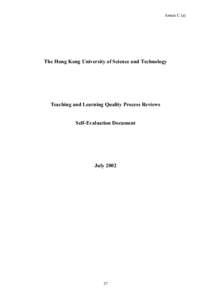 Annex C (a)  The Hong Kong University of Science and Technology Teaching and Learning Quality Process Reviews Self-Evaluation Document