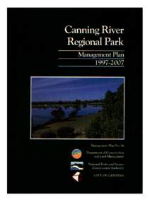 CANNING RIVER REGIONAL PARK MANAGEMENT PLAN[removed]Planning Team Jeanette Gilmour - Final Plan co-ordinator CALM