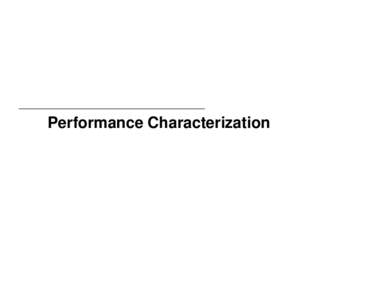 Performance Characterization  Properties Characterized Radiometric Calibration FPA Rectilinearity • Spatial Co-Registration of Spectral Channels