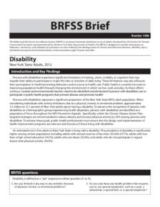 BRFSS Brief Number 1406 The Behavioral Risk Factor Surveillance System (BRFSS) is an annual statewide telephone survey of adults developed by the Centers for Disease Control and Prevention and administered by the New Yor