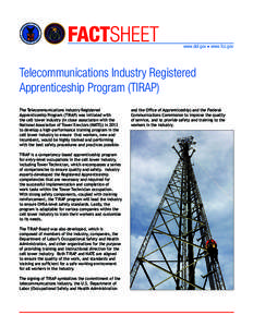 www.dol.gov • www.fcc.gov  Telecommunications Industry Registered Apprenticeship Program (TIRAP) The Telecommunications Industry Registered Apprenticeship Program (TIRAP) was initiated with