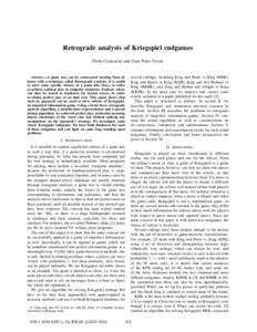 Retrograde analysis of Kriegspiel endgames Paolo Ciancarini and Gian Piero Favini Abstract—A game tree can be constructed starting from its leaves with a technique called Retrograde Analysis. It is useful to solve some