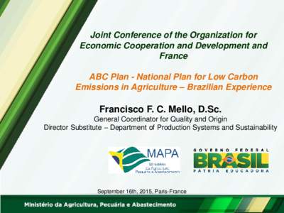 Joint Conference of the Organization for Economic Cooperation and Development and France ABC Plan - National Plan for Low Carbon Emissions in Agriculture – Brazilian Experience