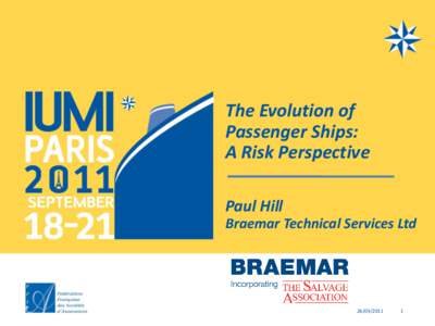 The Evolution of Passenger Ships: A Risk Perspective Paul Hill Braemar Technical Services Ltd