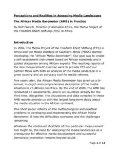 Perceptions and Realities in Assessing Media Landscapes The African Media Barometer (AMB) in Practice By Rolf Paasch, Director of fesmedia Africa, the Media Project of the Friedrich-Ebert-Stiftung (FES) in Africa.  Intro