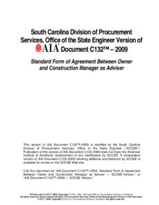 South Carolina Division of Procurement Services, Office of the State Engineer Version of Document C132™ – 2009 Standard Form of Agreement Between Owner and Construction Manager as Adviser