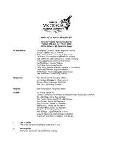 MINUTES OF PUBLIC MEETING #63 Greater Victoria Harbour Authority Held at 9:00 a.m. on 17 April 2009 GVHA Office – 468 Belleville Street In attendance: