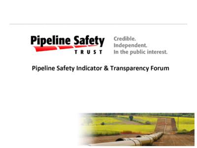 aboutpipelines.com  Trust at the National Level Trust = f (Transparency & Accountability)  •  Jurisdictions / Regulators – multiple