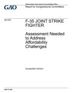GAO, Accessible Version, F-35 Joint Strike Fighter: Assessment Needed to Address Affordability Challenges