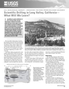 USGS U.S. GEOLOGICAL SURVEY—REDUCING THE RISK FROM VOLCANO HAZARDS Scientific Drilling in Long Valley, California— What Will We Learn?