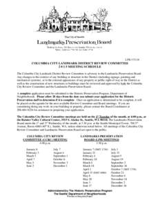 LPB[removed]COLUMBIA CITY LANDMARK DISTRICT REVIEW COMMITTEE[removed]MEETING SCHEDULE The Columbia City Landmark District Review Committee is advisory to the Landmarks Preservation Board. Any changes to the exterior of a