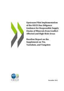 Upstream Pilot Implementation of the OECD Due Diligence Guidance for Responsible Supply Chains of Minerals from ConflictAffected and High-Risk Areas Baseline Report on the Supplement on Tin,