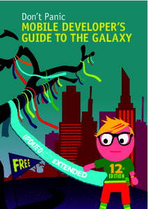 Don’t Panic  MOBILE DEVELOPER’S GUIDE TO THE GALAXY  UP