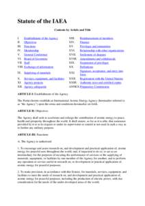 Statute of the IAEA Contents by Article and Title I. Establishment of the Agency II. Objectives III. Functions