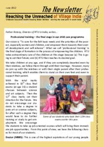 JuneThe Newsletter Professional training – the ﬁnal stage in our child care programme Our vision is “To care for the felt basic needs and the priories of the poorest, especially women and children, and empo