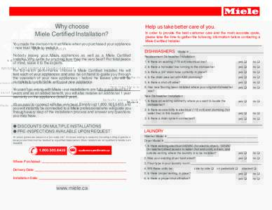 Why choose Miele Certified Installation? You made the decision to trust Miele when you purchased your appliance - now trust Miele to install it. Nobody knows your Miele appliances as well as a Miele Certified Installer. 