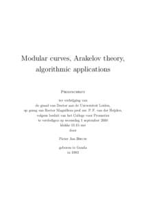Modular curves, Arakelov theory, algorithmic applications Proefschrift ter verkrijging van de graad van Doctor aan de Universiteit Leiden, op gezag van Rector Magnificus prof. mr. P. F. van der Heijden,