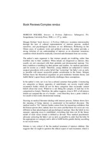 Book Reviews/Comptes rendus  MORGAN HOLMES, Intersex: A Perilous Difference. Selinsgrove, PA: Susquehanna University Press, 2008, x + 157 p., index. Morgan Holmes’ book Intersex: A Perilous Difference examines intersex