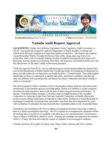 For Immediate Release: March 12, 2014  Contact: Dyane Osorio – ([removed]Yamada Audit Request Approved SACRAMENTO- Today, the California Legislature’s Joint Legislative Audit Committee, or
