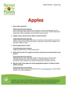 Student Sleuths – Answer Key  Apples 1. Why is fiber important? Primary/Secondary-level response: Fiber comes from foods of plant origin and refers to complex carbohydrates that your