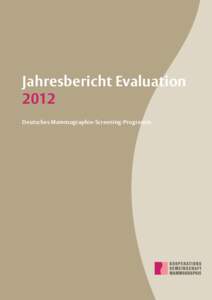Jahresbericht Evaluation 2012 Deutsches Mammographie-Screening-Programm Impressum