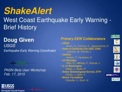 ShakeAlert West Coast Earthquake Early Warning Brief History Doug Given USGS Earthquake Early Warning Coordinator