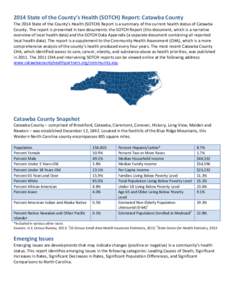 2014 State of the County’s Health (SOTCH) Report: Catawba County The 2014 State of the County’s Health (SOTCH) Report is a summary of the current health status of Catawba County. The report is presented in two docume