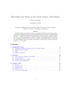 Dependent type theory as the initial category with families Simon Castellan December 8, 2014 Internship realized under the supervision of Peter Dybjer and Thierry Coquand Chalmers University of Technology, Gothenburg. Ab