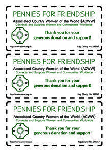 Pennies For Friendship Associated Country Women of the World (ACWW) Connects and Supports Women and Communities Worldwide Thank you for your generous donation and support!