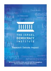 Research. Debate. Impact.  IDI is a non-partisan think-and-do tank that strengthens the foundations of Israeli democracy  Government & Governance