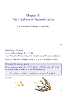 Chapter 9: The Hardness of Approximation (cp. Williamson & Shmoys, Chapter[removed]