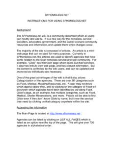 SFHOMELESS.NET INSTRUCTIONS FOR USING SFHOMELESS.NET Background The SFHomeless.net wiki is a community document which all users can modify and add to. It is a new way for the homeless, service providers, advocates, gover