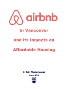 in Vancouver and its Impacts on Affordable Housing by Iain Marjoribanks 1 June 2016