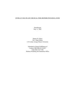 OVERLAY MULTICAST FOR REAL-TIME DISTRIBUTED SIMULATION  Final Report MayDennis M. Moen