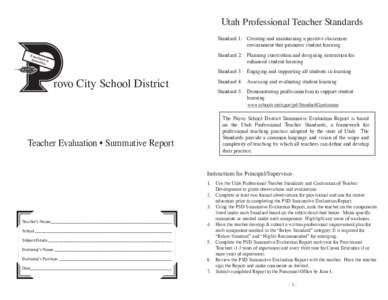 Utah Professional Teacher Standards Standard 1:	 Creating and maintaining a positive classroom environment that promotes student learning Standard 2:	 Planning curriculum and designing instruction for enhanced student le