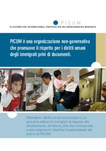 PICUM è una organizzazione non-governativa che promuove il rispetto per i diritti umani degli immigrati privi di documenti. © Van Parys Media